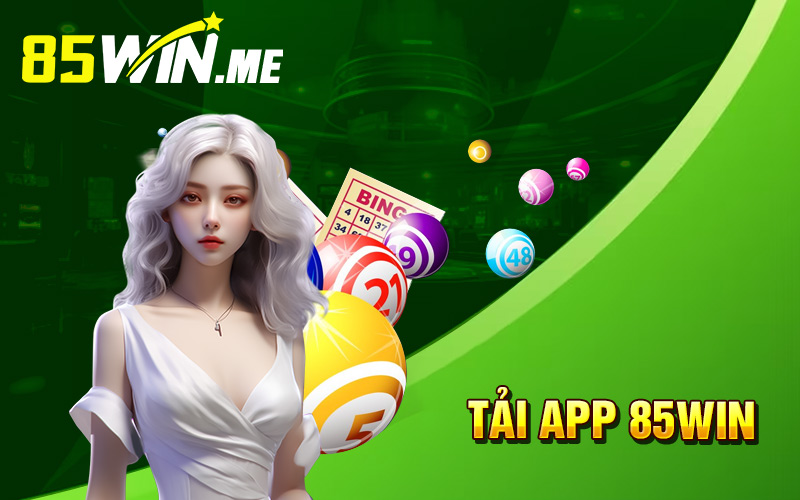 tải app 85win